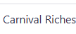 Carnival Riches