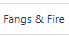 Fangs & Fire  