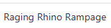 Raging Rhino Rampage