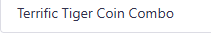 Terrific Tiger Coin Combo