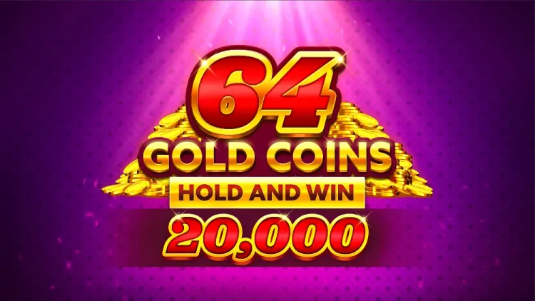64 Gold Coins Hold and Win 20,000