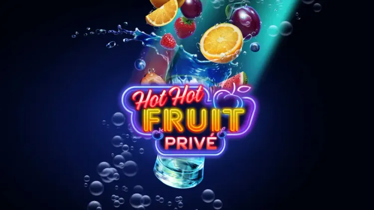 Hot Hot Fruit Privé 