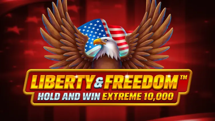 Liberty and Freedom Hold and Win Extreme 10,000