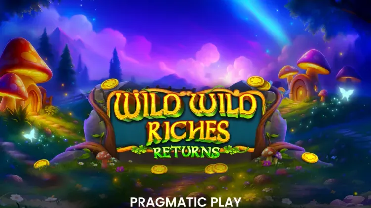 Wild Wild Riches Returns