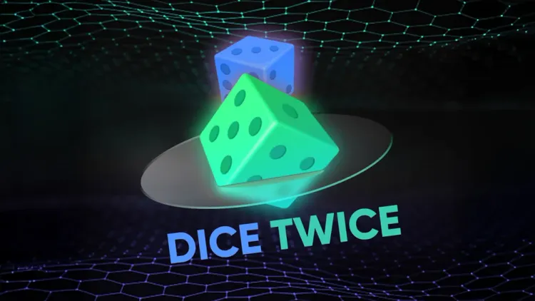 Dice Twice