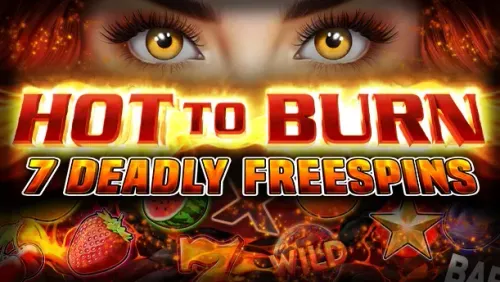 Hot to Burn 7 Deadly Free Spins