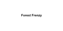 Forest Frenzy