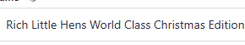 Rich Little Hens World Class Christmas Edition