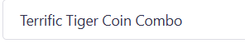 Terrific Tiger Coin Combo